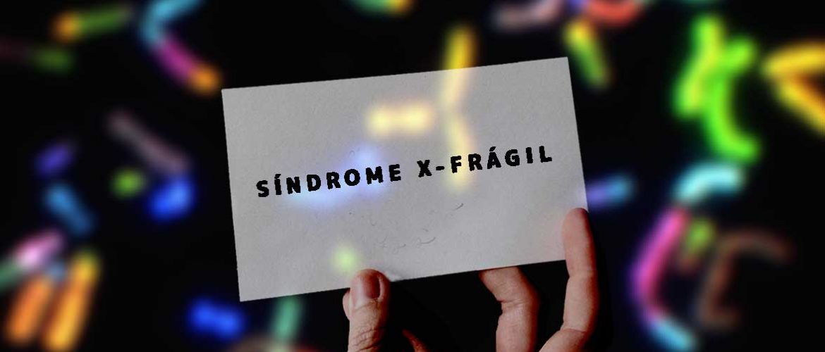Síndrome X-Frágil